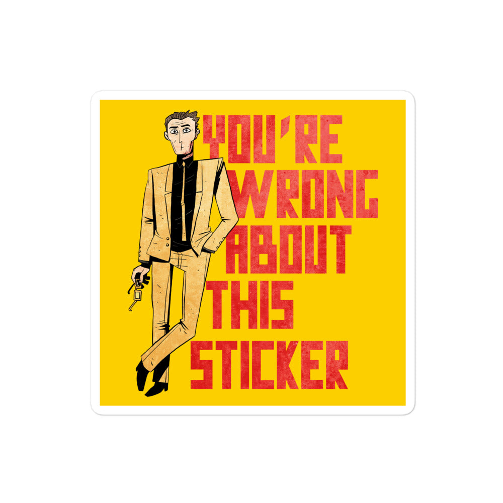 You're Wrong About This Sticker
