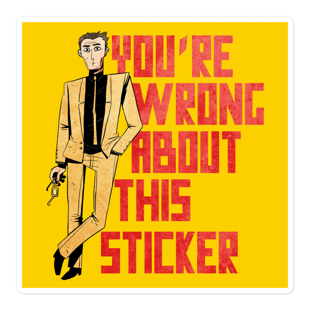 You're Wrong About This Sticker