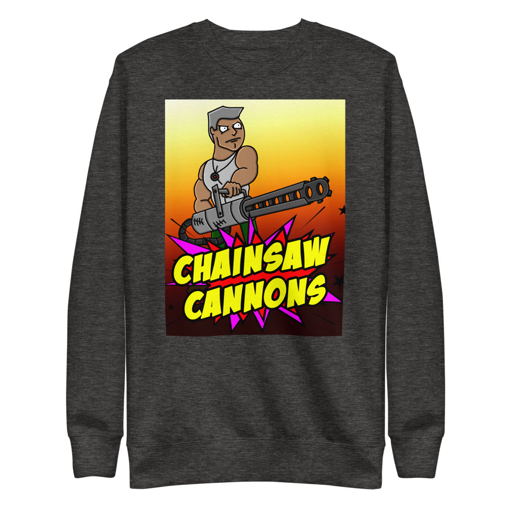 Chainsaw Cannons Unisex Sweatshirt