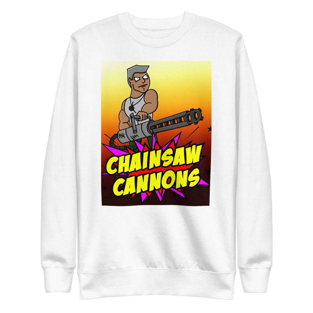 Chainsaw Cannons Unisex Sweatshirt