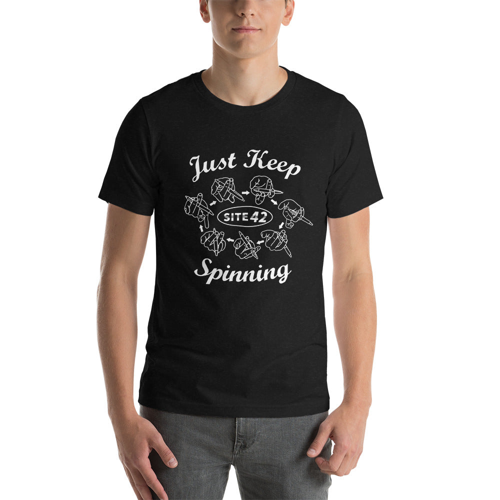 Just Keep Spinning Unisex T-Shirt