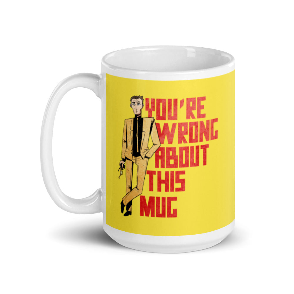You're Wrong About This Mug